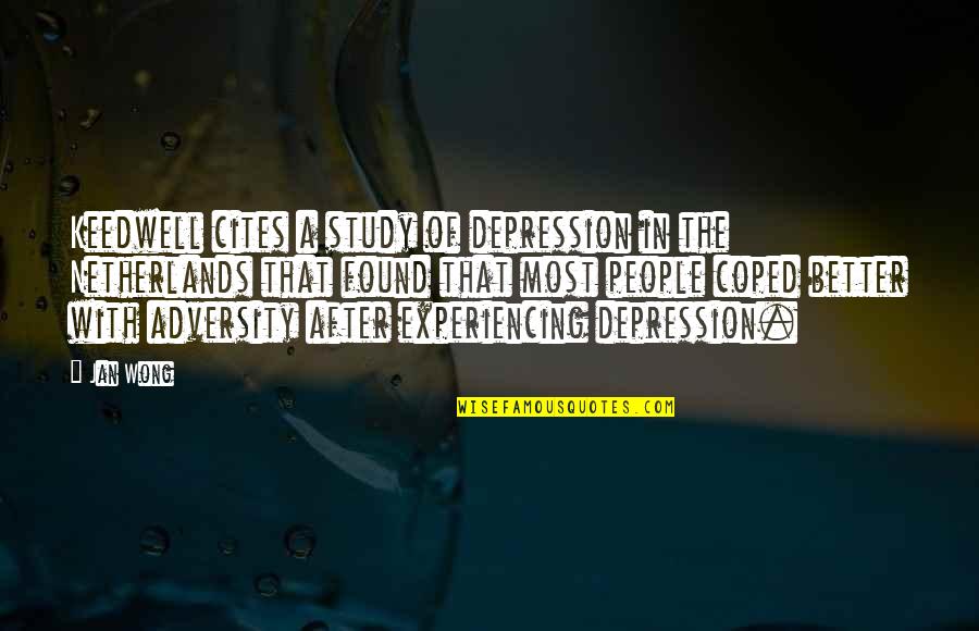 Depression And Mental Health Quotes By Jan Wong: Keedwell cites a study of depression in the