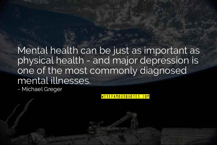 Depression And Mental Health Quotes By Michael Greger: Mental health can be just as important as