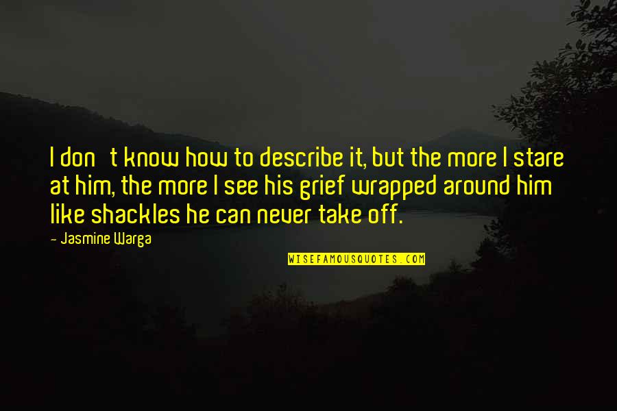 Depression And Pain Quotes By Jasmine Warga: I don't know how to describe it, but