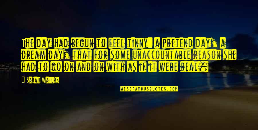 Depression Day Quotes By Sarah Waters: The day had begun to feel tinny: a