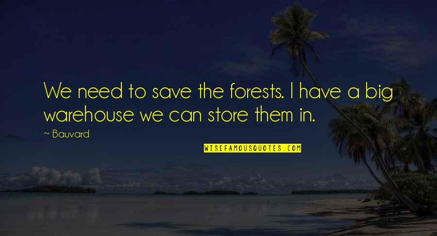 Depression In French Quotes By Bauvard: We need to save the forests. I have