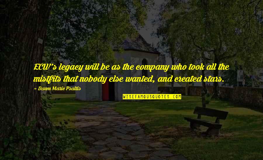 Depression Lifting Quotes By Dawn Marie Psaltis: ECW's legacy will be as the company who Depression Lifting Quotes By Dawn Marie Psaltis: ECW's legacy will be as the company who