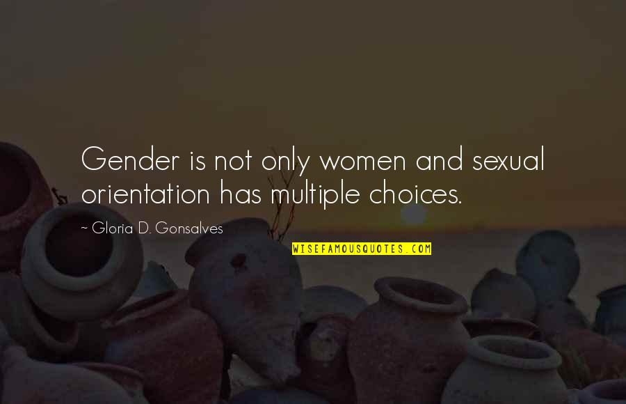 Depressione Quotes By Gloria D. Gonsalves: Gender is not only women and sexual orientation
