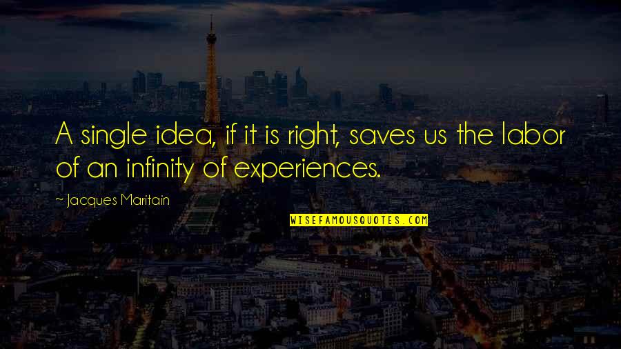 Depresyon Quotes By Jacques Maritain: A single idea, if it is right, saves