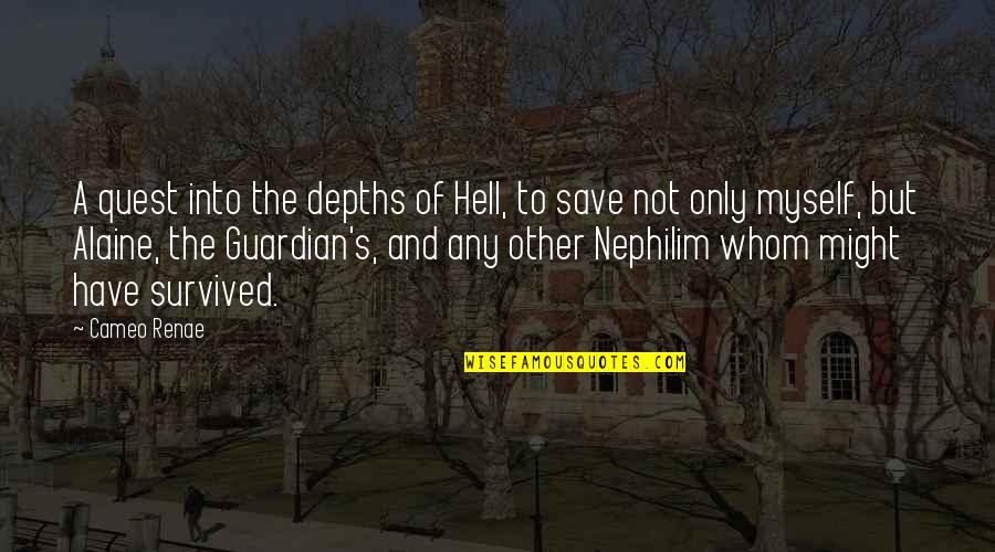 Depths Of Hell Quotes By Cameo Renae: A quest into the depths of Hell, to