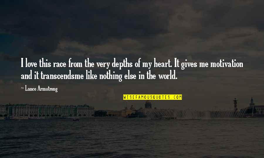 Depths Of Love Quotes By Lance Armstrong: I love this race from the very depths