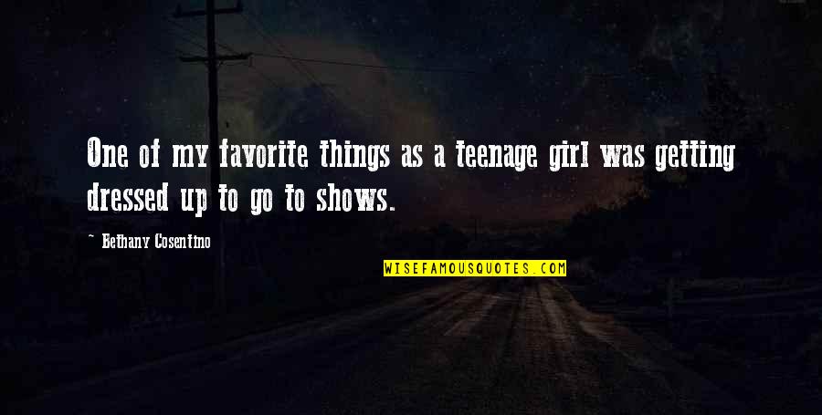 Deptula Enterprises Quotes By Bethany Cosentino: One of my favorite things as a teenage