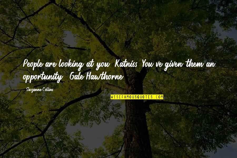 Depuser Quotes By Suzanne Collins: People are looking at you, Katniss. You've given