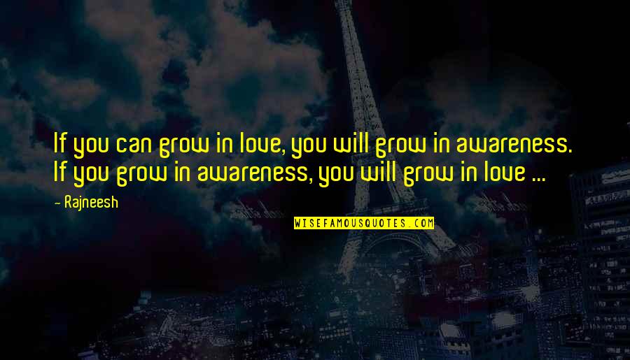Deramores Coupon Quotes By Rajneesh: If you can grow in love, you will