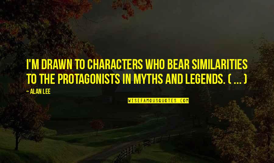 Deramores Yarn Quotes By Alan Lee: I'm drawn to characters who bear similarities to Deramores Yarn Quotes By Alan Lee: I'm drawn to characters who bear similarities to