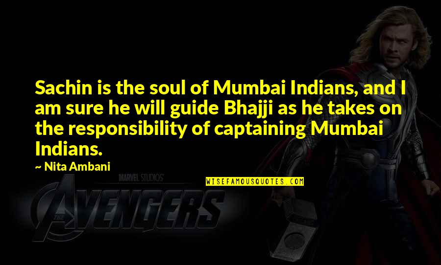 Dercole Donuts Quotes By Nita Ambani: Sachin is the soul of Mumbai Indians, and Dercole Donuts Quotes By Nita Ambani: Sachin is the soul of Mumbai Indians, and
