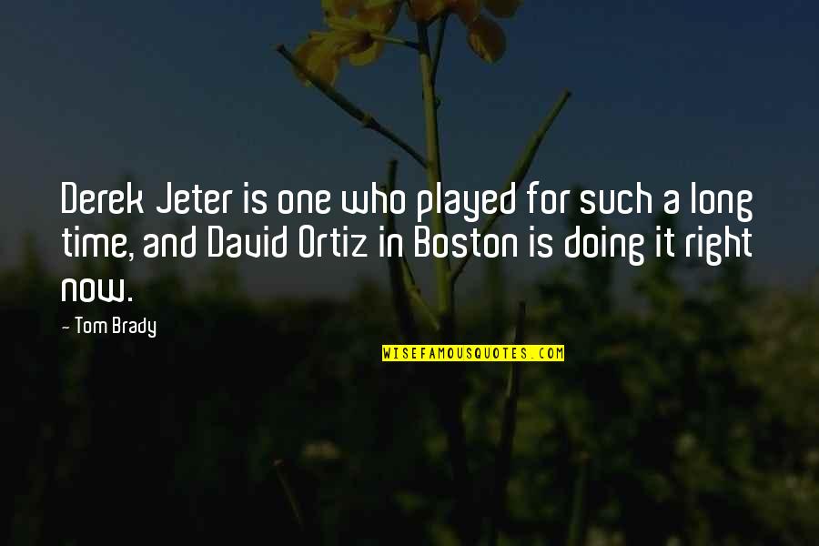 Derek Best Quotes By Tom Brady: Derek Jeter is one who played for such Derek Best Quotes By Tom Brady: Derek Jeter is one who played for such