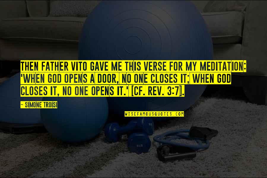 Derek Chauvin Quote Quotes By Simone Troisi: Then Father Vito gave me this verse for