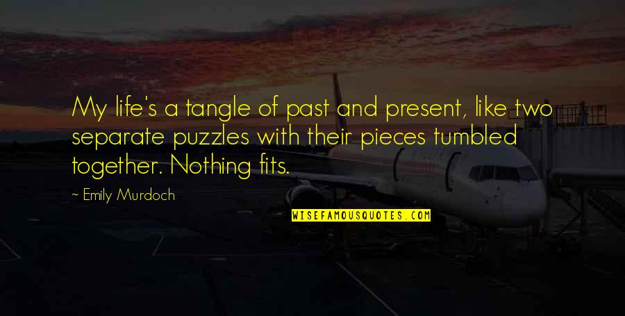 Derek Kindness Quotes By Emily Murdoch: My life's a tangle of past and present,