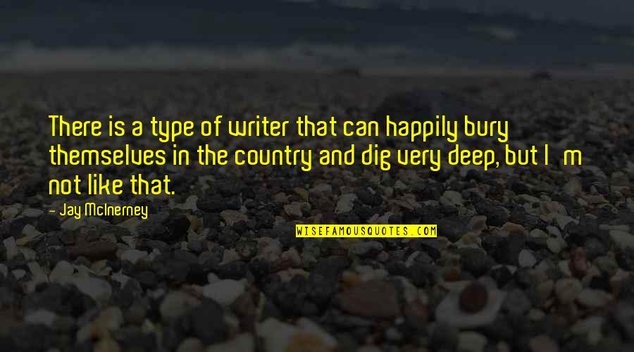 Derevaun Pham Quotes By Jay McInerney: There is a type of writer that can Derevaun Pham Quotes By Jay McInerney: There is a type of writer that can