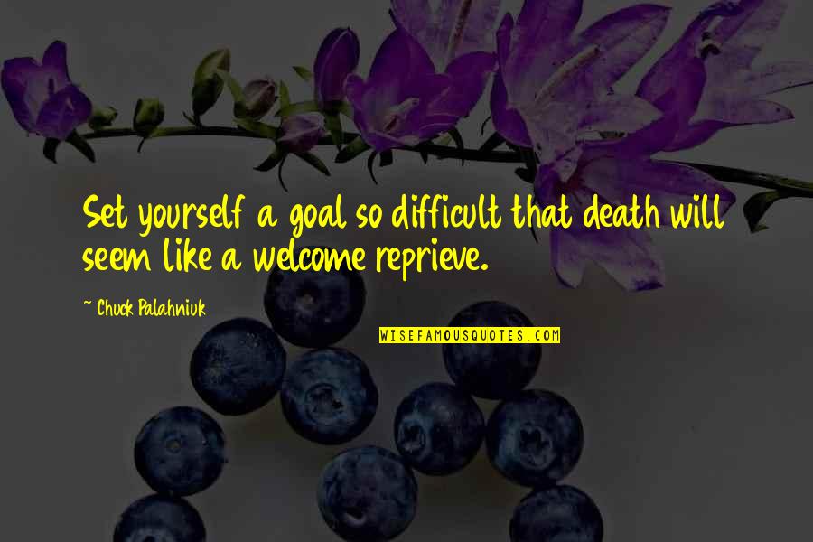 Derision Quotes By Chuck Palahniuk: Set yourself a goal so difficult that death