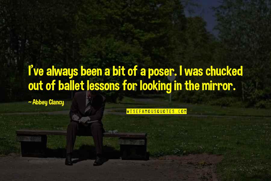 Derivacion Logaritmica Quotes By Abbey Clancy: I've always been a bit of a poser.