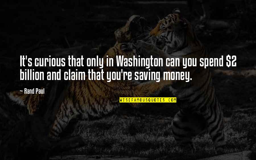 Derivar Funciones Quotes By Rand Paul: It's curious that only in Washington can you