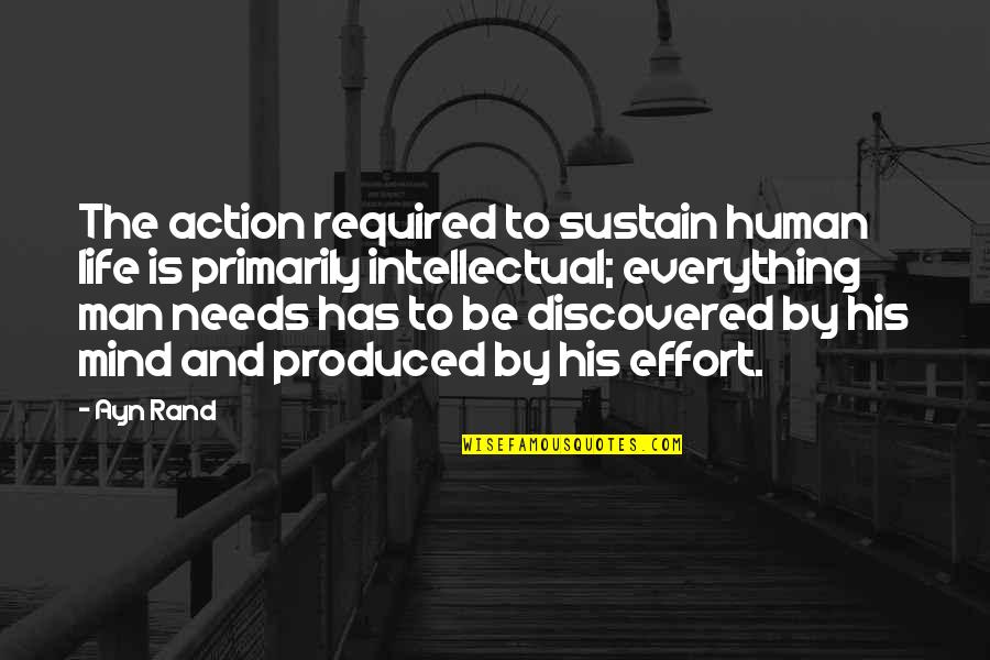Dermeval Quotes By Ayn Rand: The action required to sustain human life is Dermeval Quotes By Ayn Rand: The action required to sustain human life is