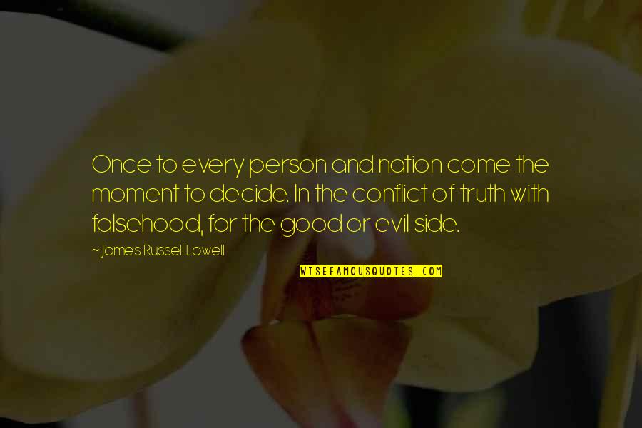 Derogatis Stress Quotes By James Russell Lowell: Once to every person and nation come the Derogatis Stress Quotes By James Russell Lowell: Once to every person and nation come the