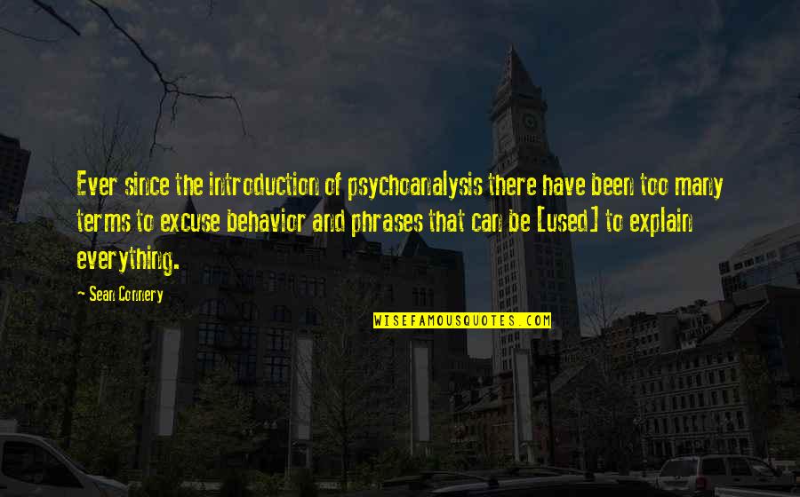 Derome Fastighet Quotes By Sean Connery: Ever since the introduction of psychoanalysis there have