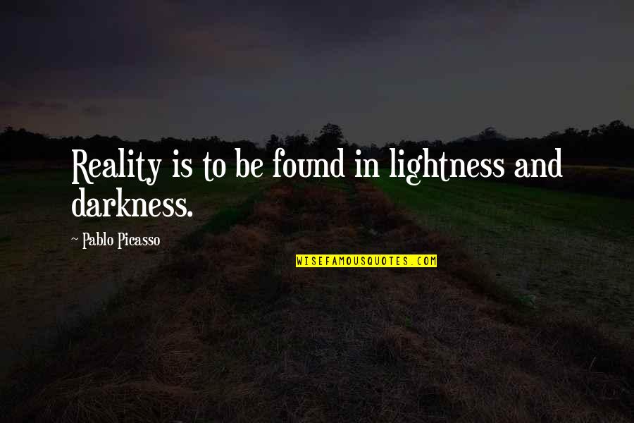 Derpologist Quotes By Pablo Picasso: Reality is to be found in lightness and