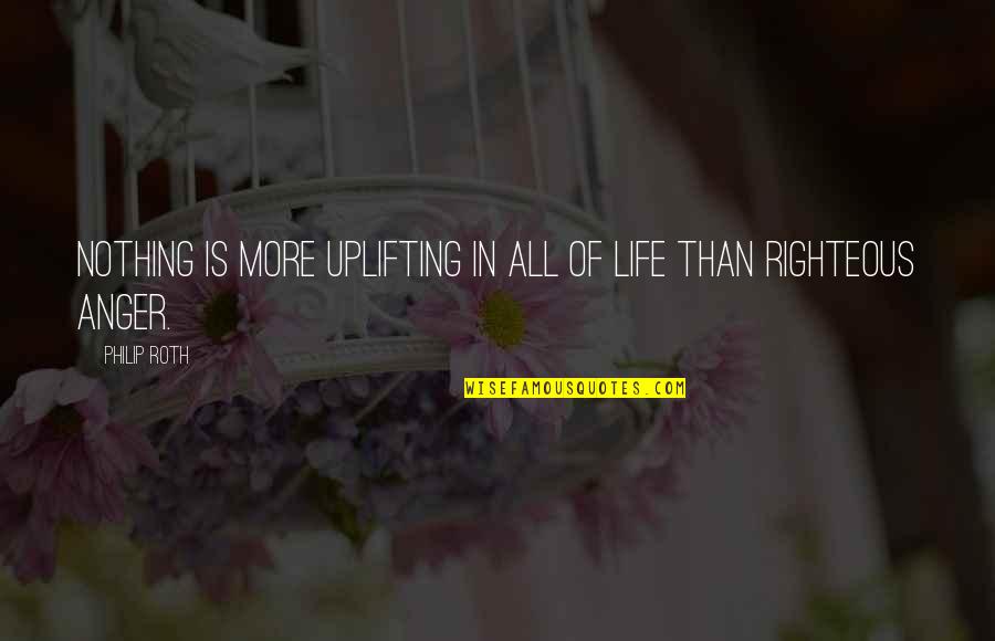 Derramamento De Sangue Quotes By Philip Roth: Nothing is more uplifting in all of life