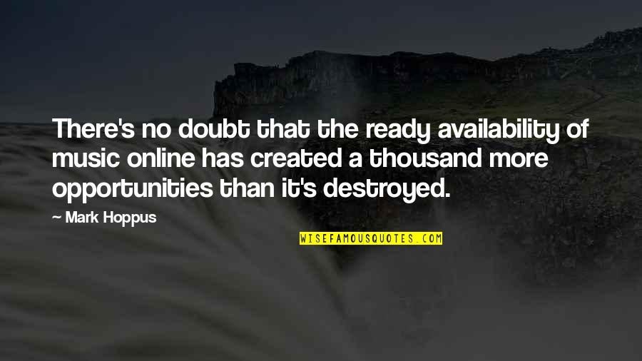 Derrek Lee Quotes By Mark Hoppus: There's no doubt that the ready availability of