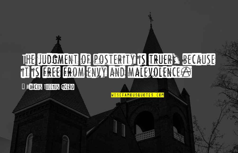 Derribado Petroleo Quotes By Marcus Tullius Cicero: The judgment of posterity is truer, because it