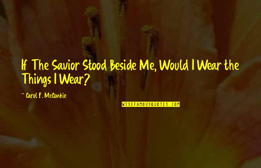 Derrick Rose Funny Quotes By Carol F. McConkie: If The Savior Stood Beside Me, Would I Derrick Rose Funny Quotes By Carol F. McConkie: If The Savior Stood Beside Me, Would I
