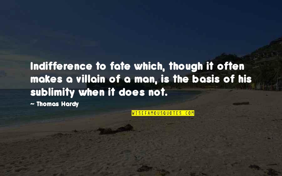 Derrota Quotes By Thomas Hardy: Indifference to fate which, though it often makes