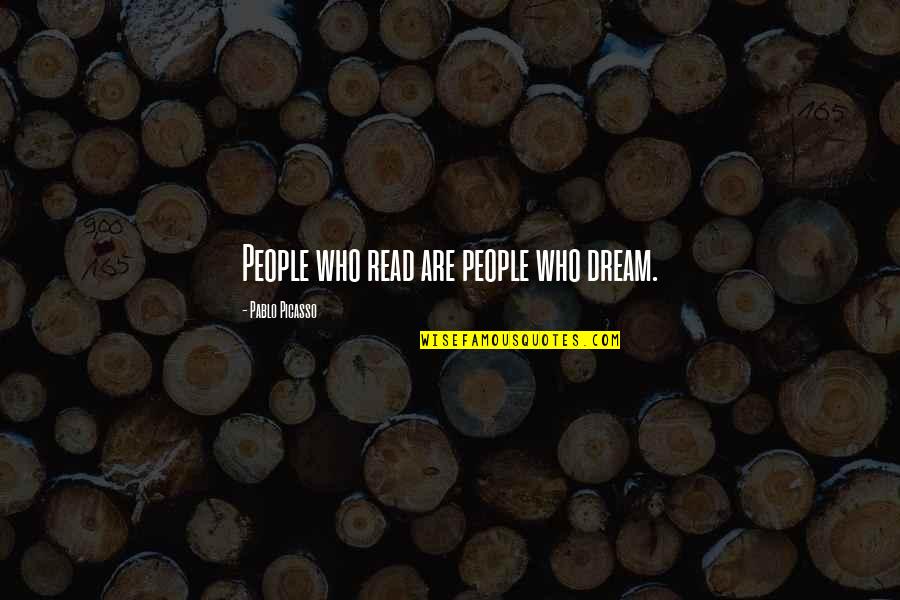 Derrotada Jamas Quotes By Pablo Picasso: People who read are people who dream. Derrotada Jamas Quotes By Pablo Picasso: People who read are people who dream.