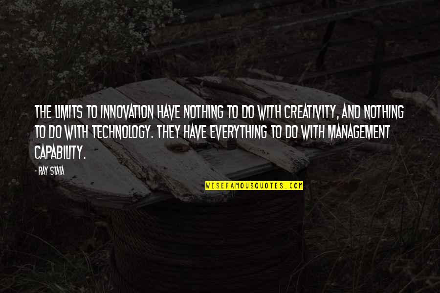 Ders Swimming Quotes By Ray Stata: The limits to innovation have nothing to do