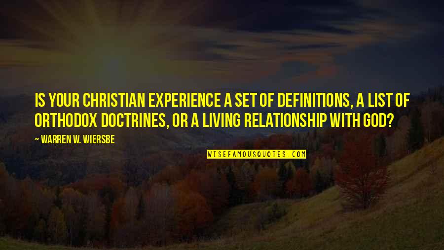 Dersen Malgait Quotes By Warren W. Wiersbe: Is your Christian experience a set of definitions,