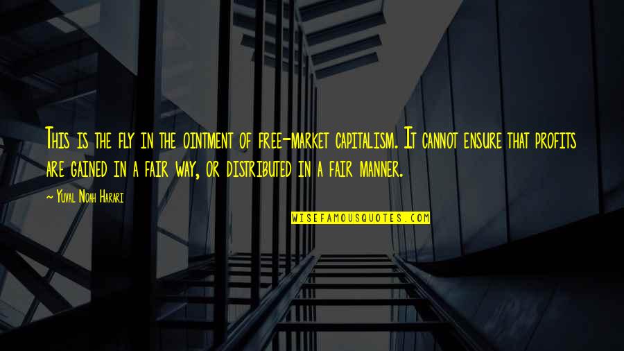 Derubato Quotes By Yuval Noah Harari: This is the fly in the ointment of Derubato Quotes By Yuval Noah Harari: This is the fly in the ointment of