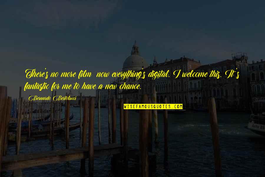 Derubeis Fine Quotes By Bernardo Bertolucci: There's no more film; now everything's digital. I Derubeis Fine Quotes By Bernardo Bertolucci: There's no more film; now everything's digital. I
