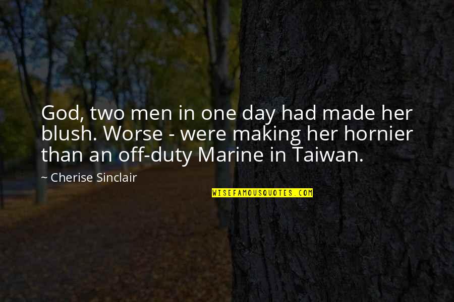 Dervish's Quotes By Cherise Sinclair: God, two men in one day had made Dervish's Quotes By Cherise Sinclair: God, two men in one day had made