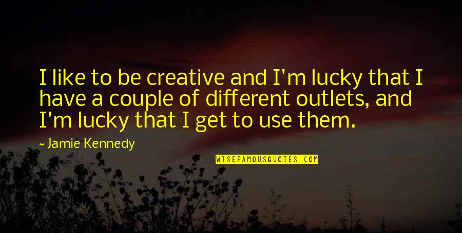 Dervisoglu Sinemalari Quotes By Jamie Kennedy: I like to be creative and I'm lucky Dervisoglu Sinemalari Quotes By Jamie Kennedy: I like to be creative and I'm lucky