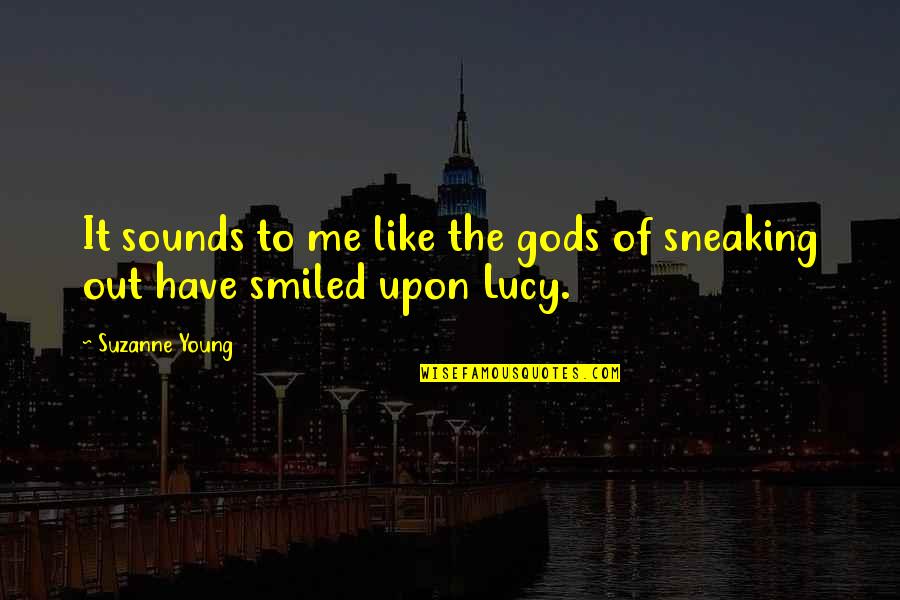 Derwentwater Surrey Quotes By Suzanne Young: It sounds to me like the gods of