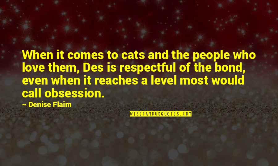 Des Quotes By Denise Flaim: When it comes to cats and the people