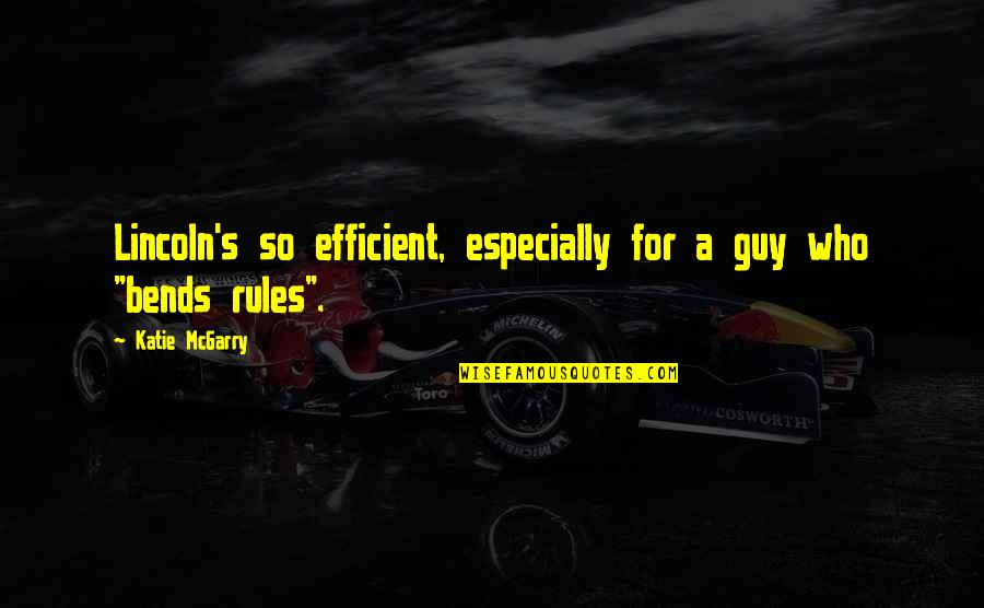 Desahogarme In English Quotes By Katie McGarry: Lincoln's so efficient, especially for a guy who
