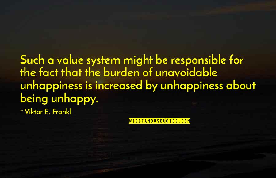 Desalentador In English Quotes By Viktor E. Frankl: Such a value system might be responsible for Desalentador In English Quotes By Viktor E. Frankl: Such a value system might be responsible for