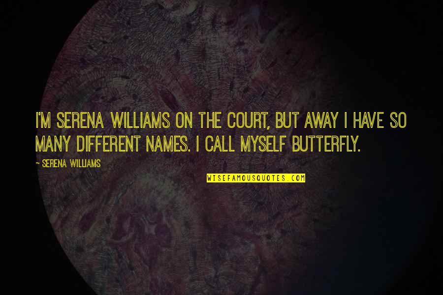 Desalvatore Building Quotes By Serena Williams: I'm Serena Williams on the court, but away Desalvatore Building Quotes By Serena Williams: I'm Serena Williams on the court, but away