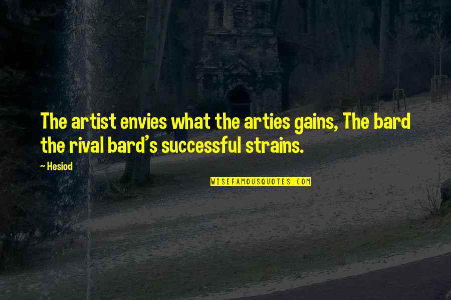 Desaparezca La Quotes By Hesiod: The artist envies what the arties gains, The