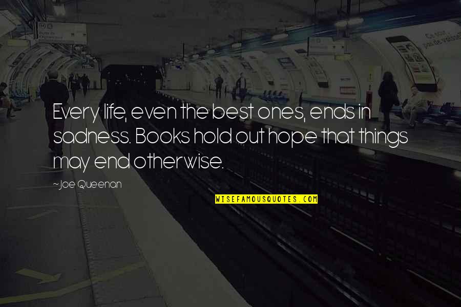 Desarrolle Lideres Quotes By Joe Queenan: Every life, even the best ones, ends in