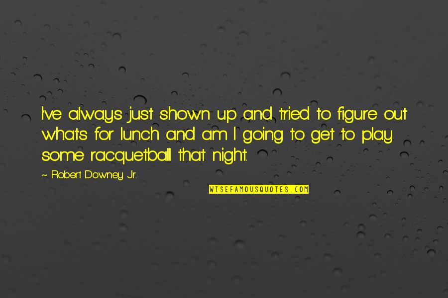 Descarcare Declaratie Quotes By Robert Downey Jr.: I've always just shown up and tried to Descarcare Declaratie Quotes By Robert Downey Jr.: I've always just shown up and tried to