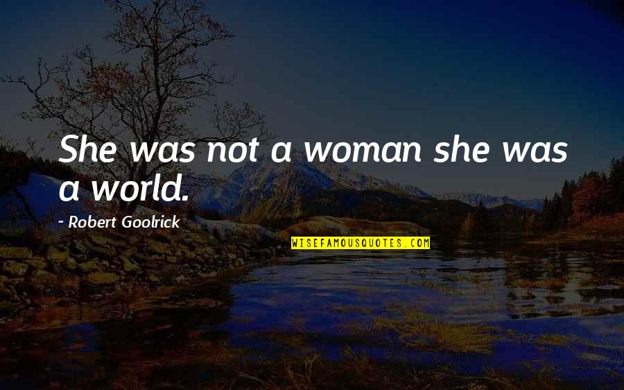 Descendants Book Quotes By Robert Goolrick: She was not a woman she was a