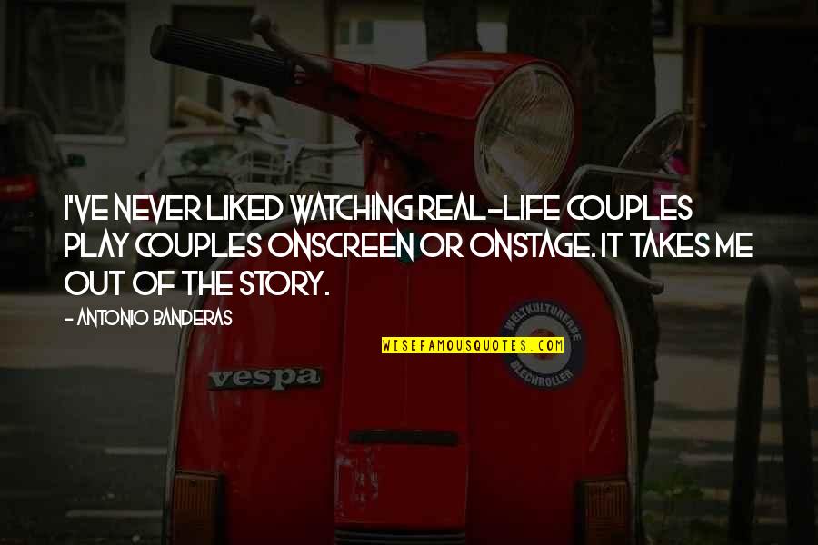 Descenders Download Quotes By Antonio Banderas: I've never liked watching real-life couples play couples Descenders Download Quotes By Antonio Banderas: I've never liked watching real-life couples play couples