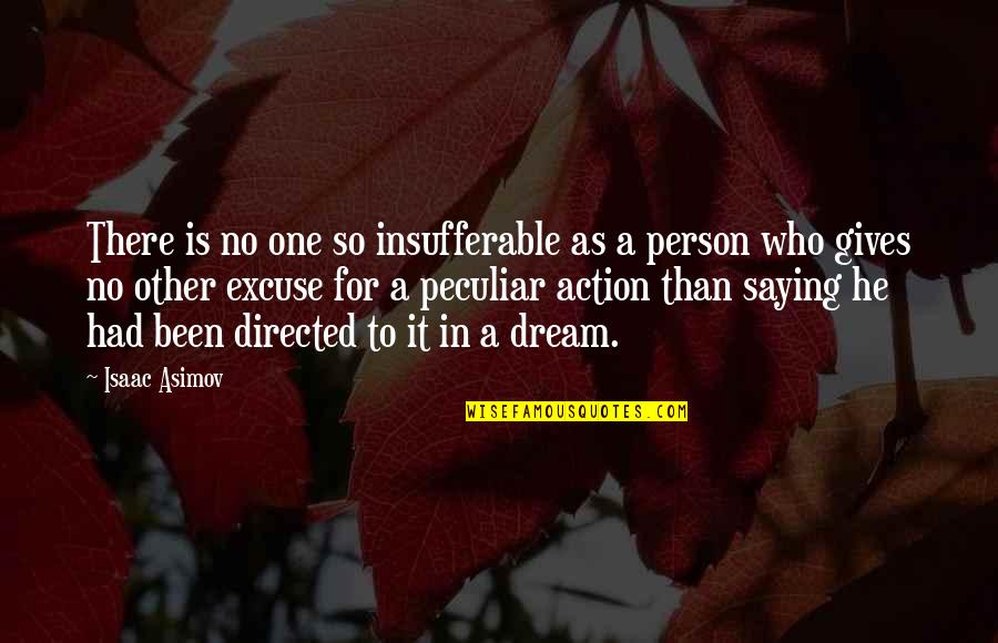 Descendue Quotes By Isaac Asimov: There is no one so insufferable as a Descendue Quotes By Isaac Asimov: There is no one so insufferable as a
