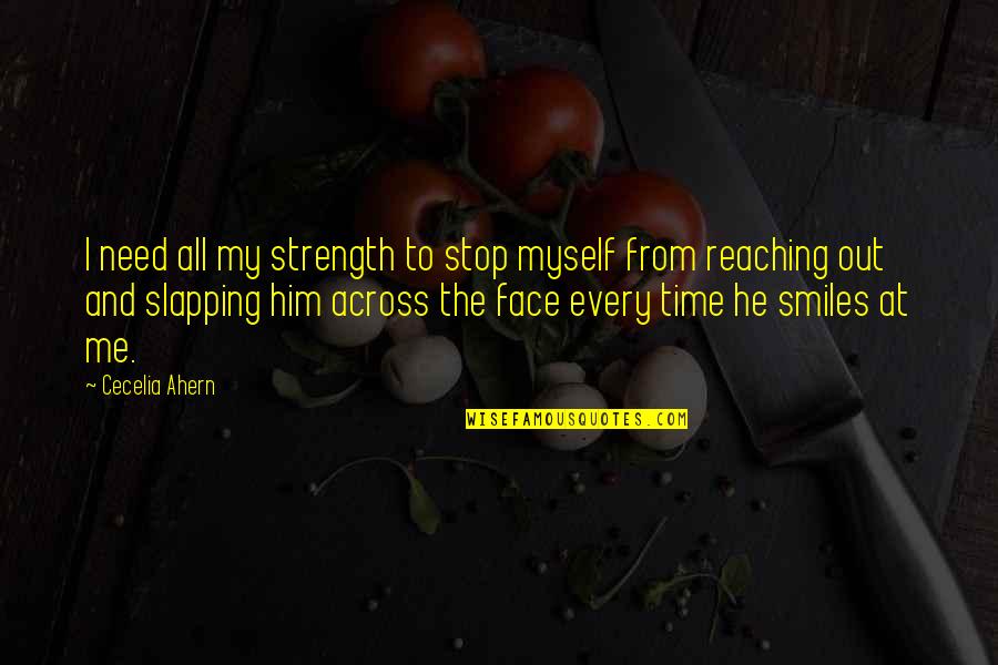 Deschler Skull Quotes By Cecelia Ahern: I need all my strength to stop myself Deschler Skull Quotes By Cecelia Ahern: I need all my strength to stop myself